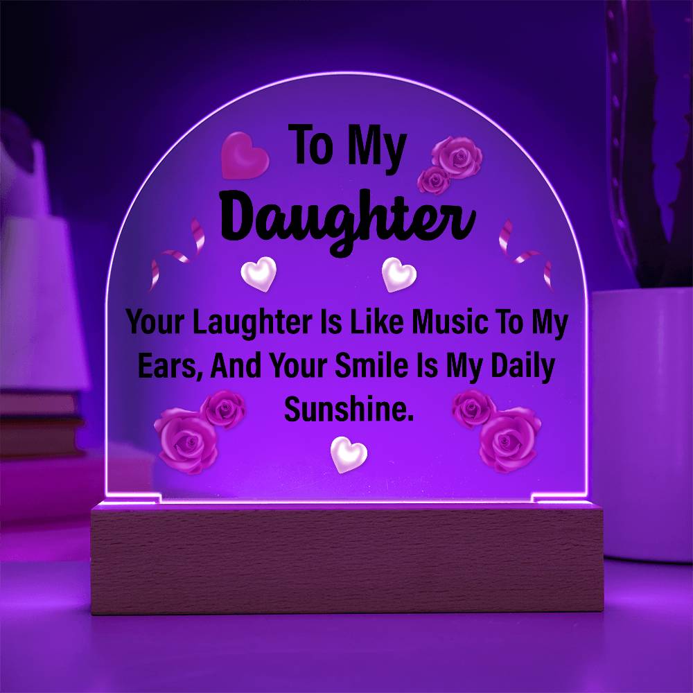 To My Daughter Printed Acrylic Dome Plaque
