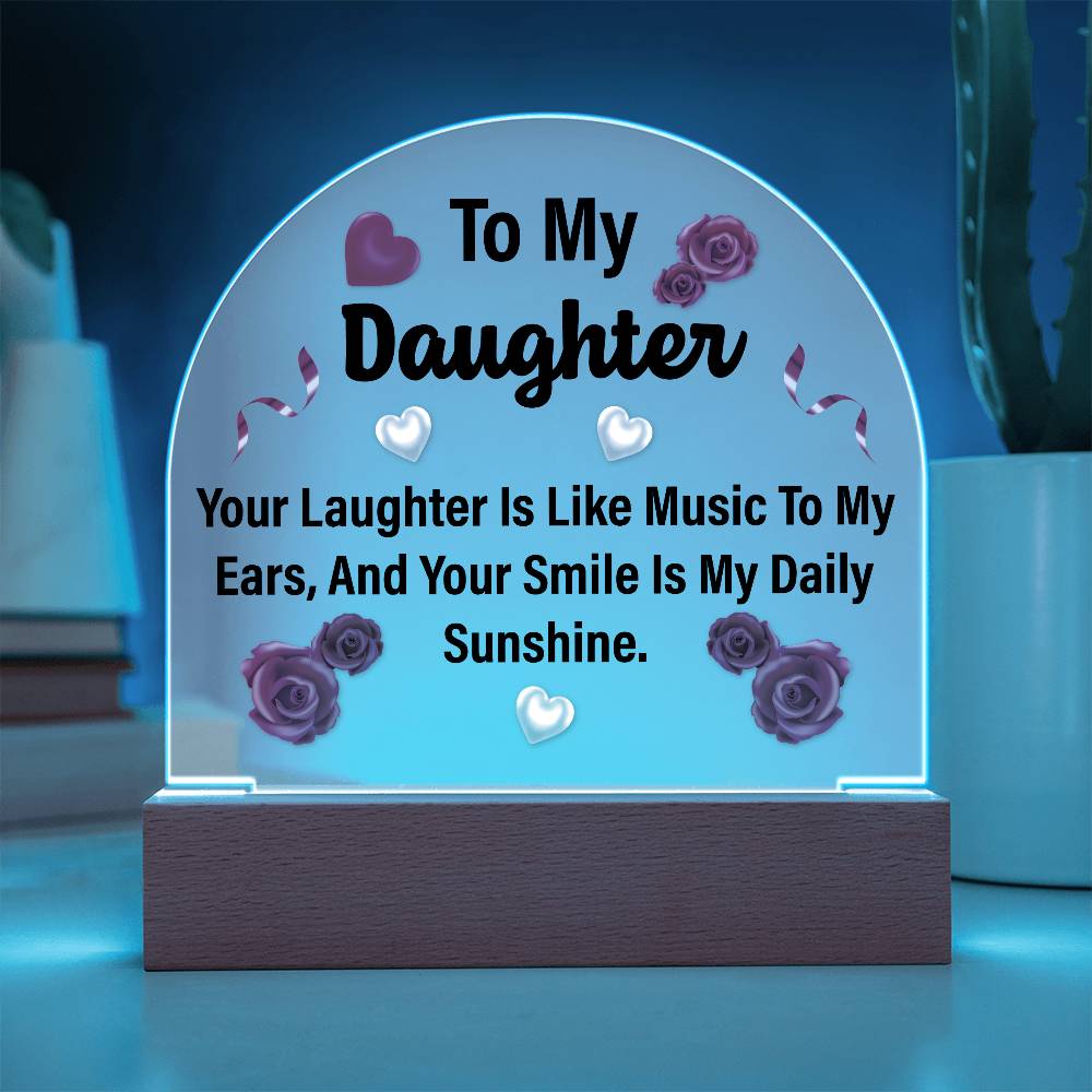 To My Daughter Printed Acrylic Dome Plaque