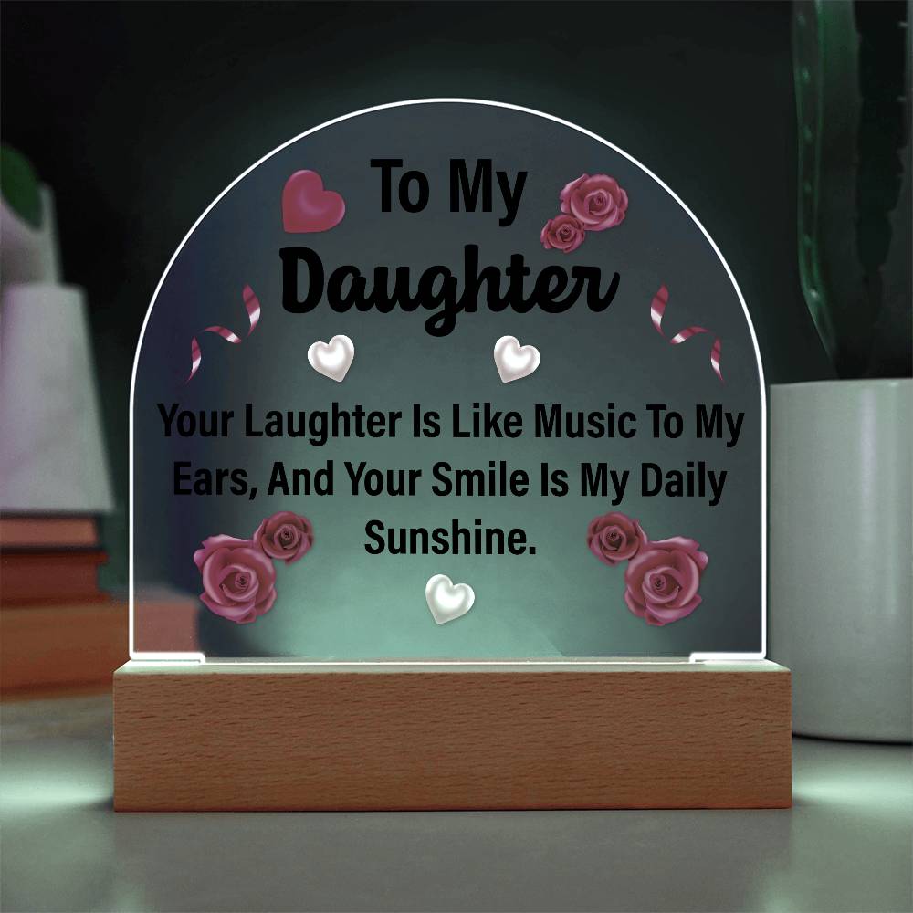 To My Daughter Printed Acrylic Dome Plaque