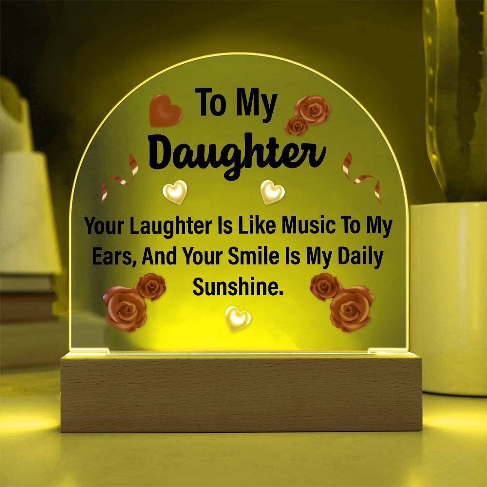 To My Daughter Printed Acrylic Dome Plaque