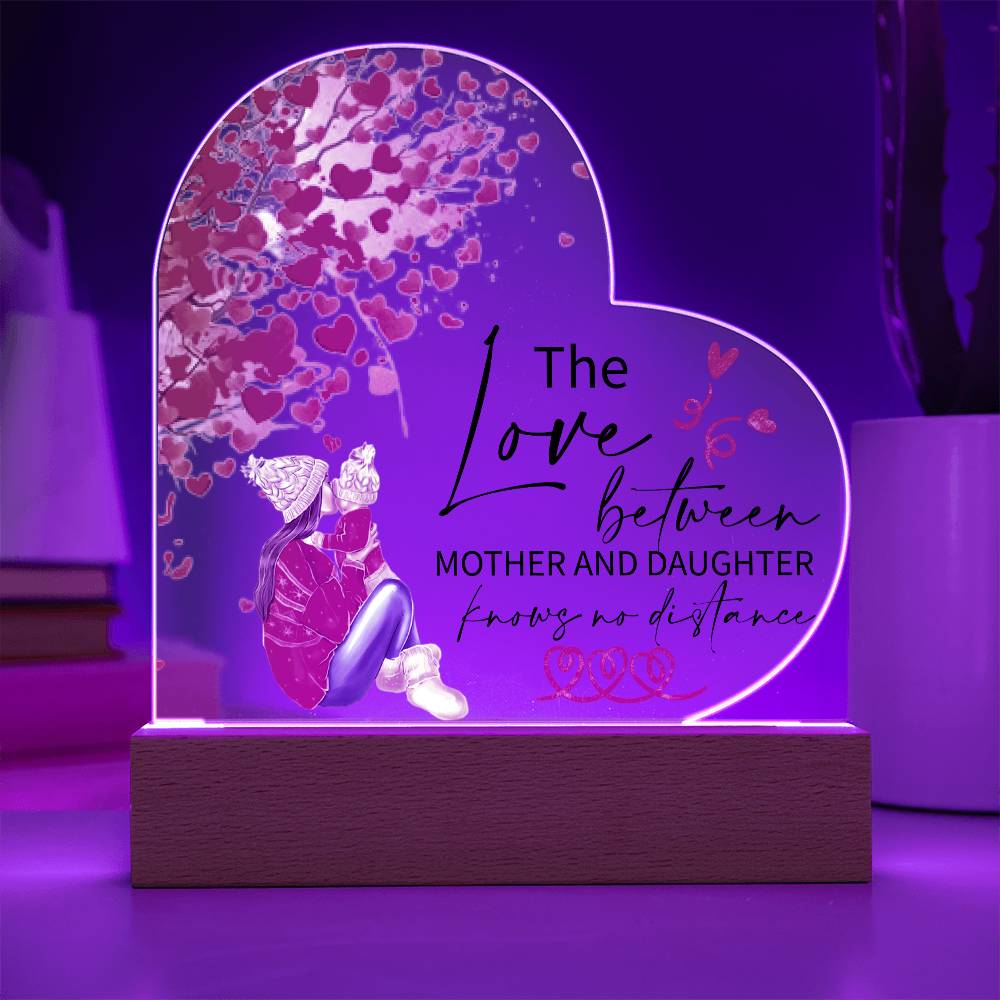 Gift For Mother & Daughter - Knowing No Distance Acrylic Heart Plaque