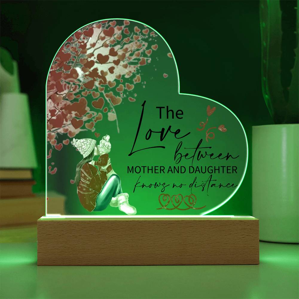 Gift For Mother & Daughter - Knowing No Distance Acrylic Heart Plaque
