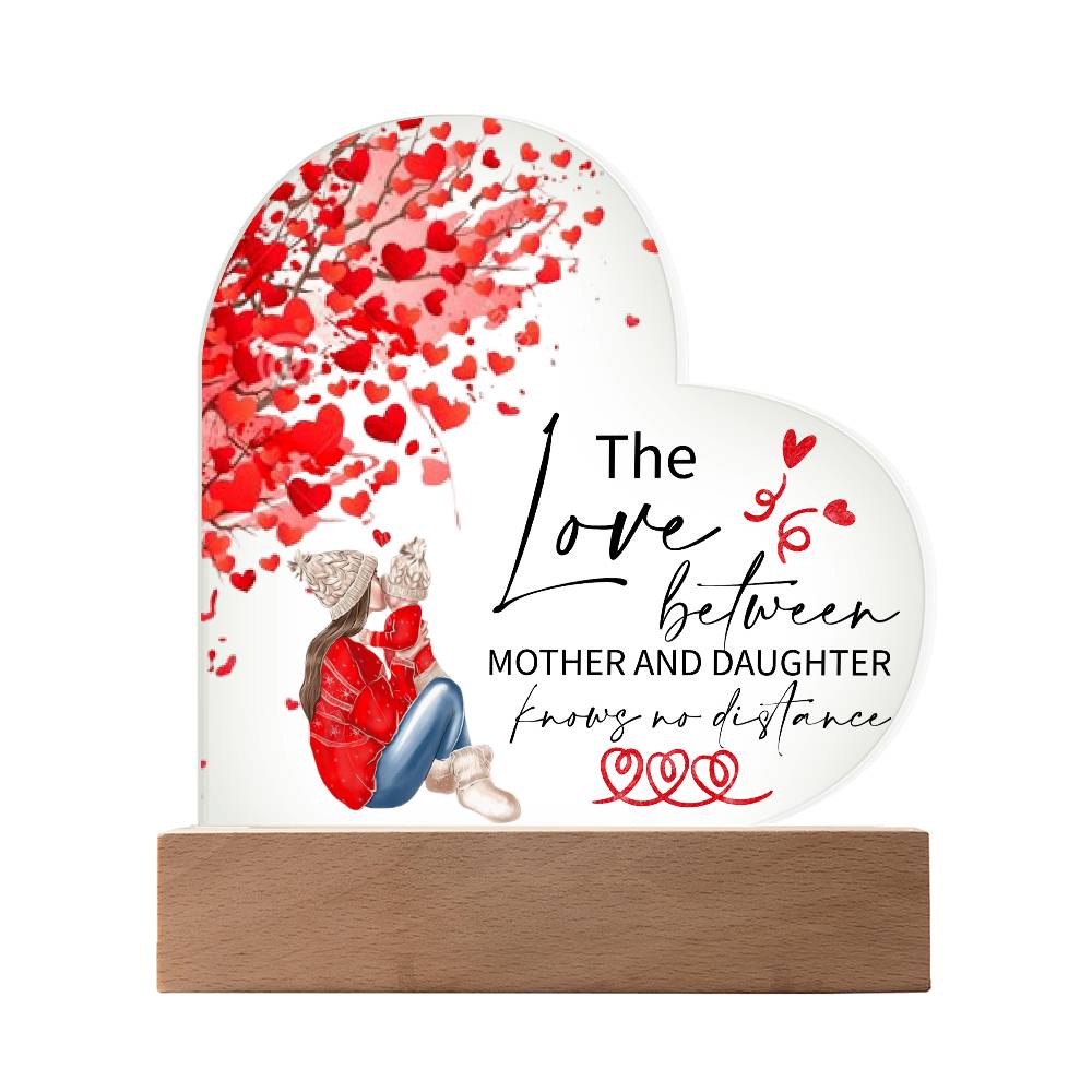 Gift For Mother & Daughter - Knowing No Distance Acrylic Heart Plaque