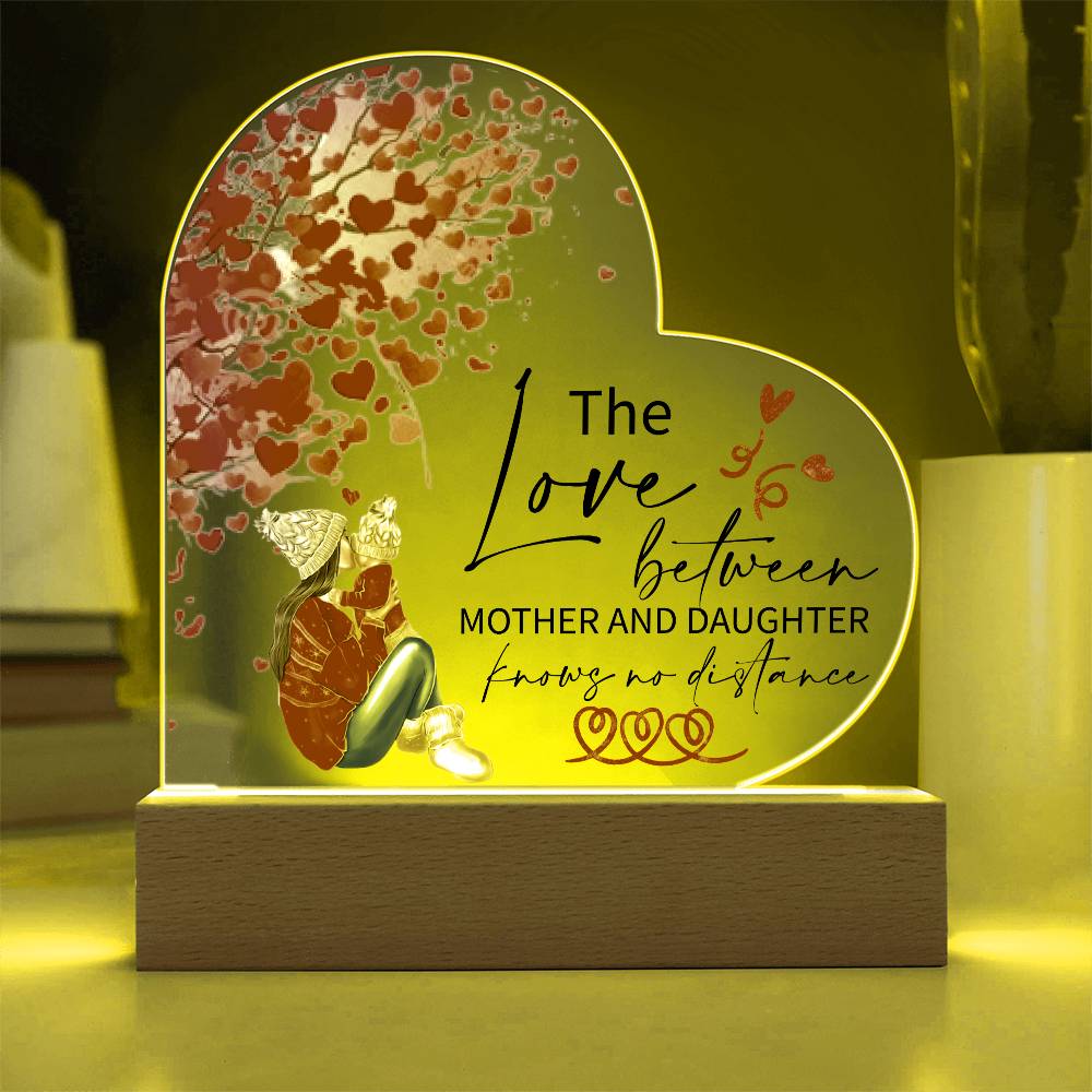 Gift For Mother & Daughter - Knowing No Distance Acrylic Heart Plaque