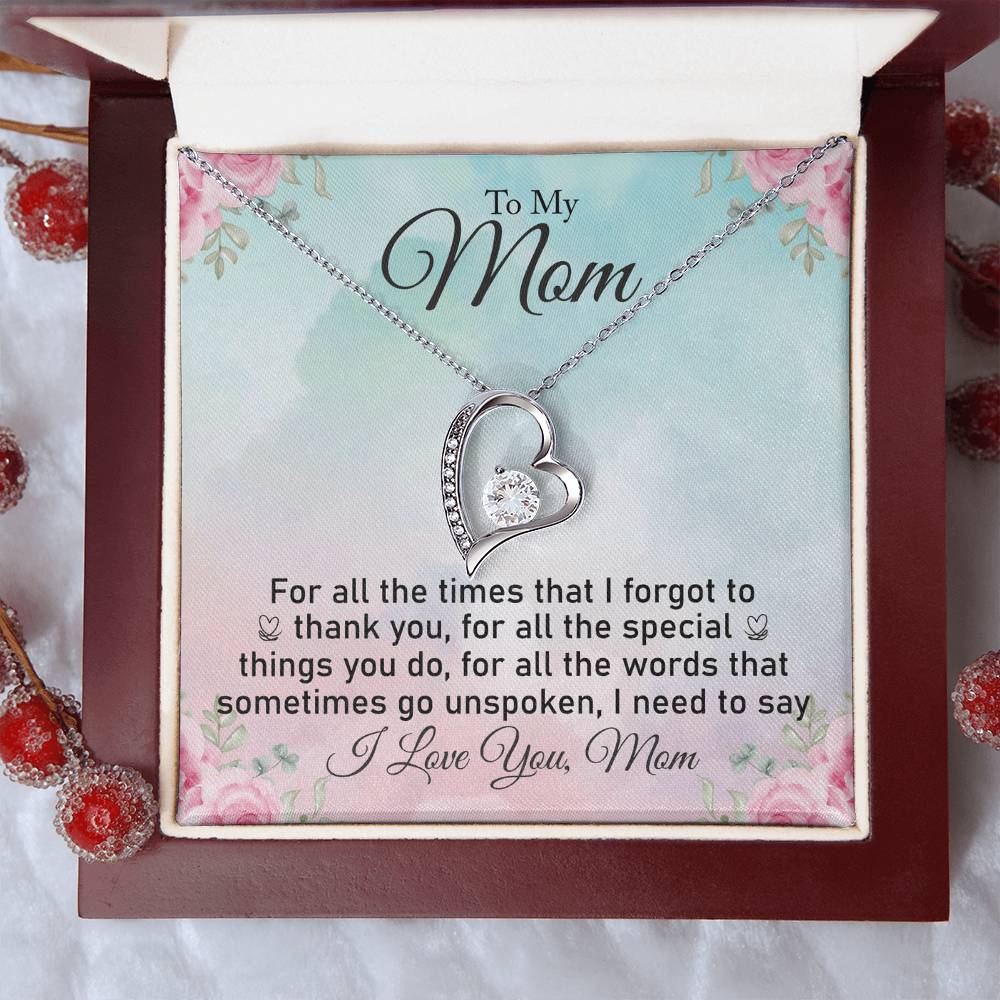 To My Mom "For All The Times I Forgot To Thank You" Heart  Necklace