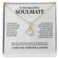 To My Soulmate "You Are My Life" Necklace
