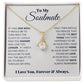 To My Soulmate "I Love You, Forever & Always" Necklace