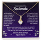 To My Soulmate "In Your Heart I have Found My Love" Necklace