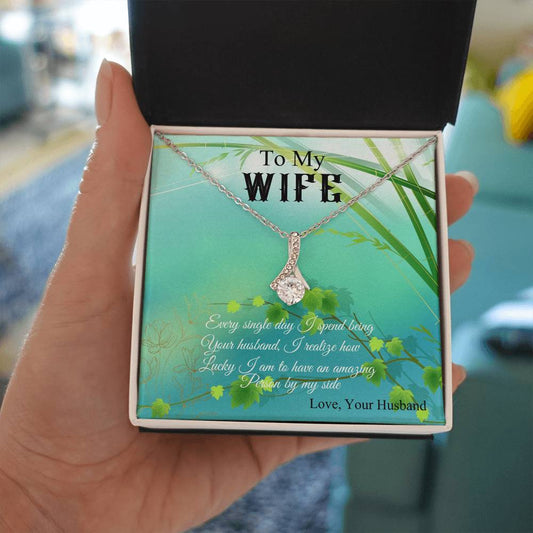 To My Wife "I Realize How Lucky I am" Necklace