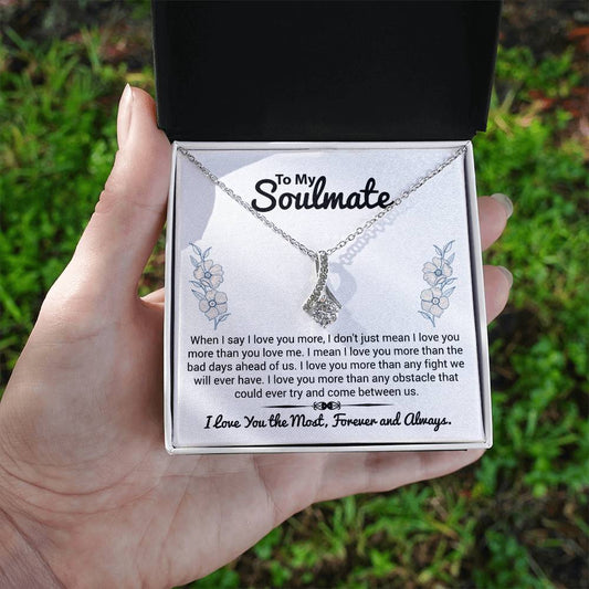 To My Soulmate "I Love You The Most" Necklace