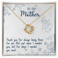 To My Mother "Thank You For Always Being There" Knot Necklace