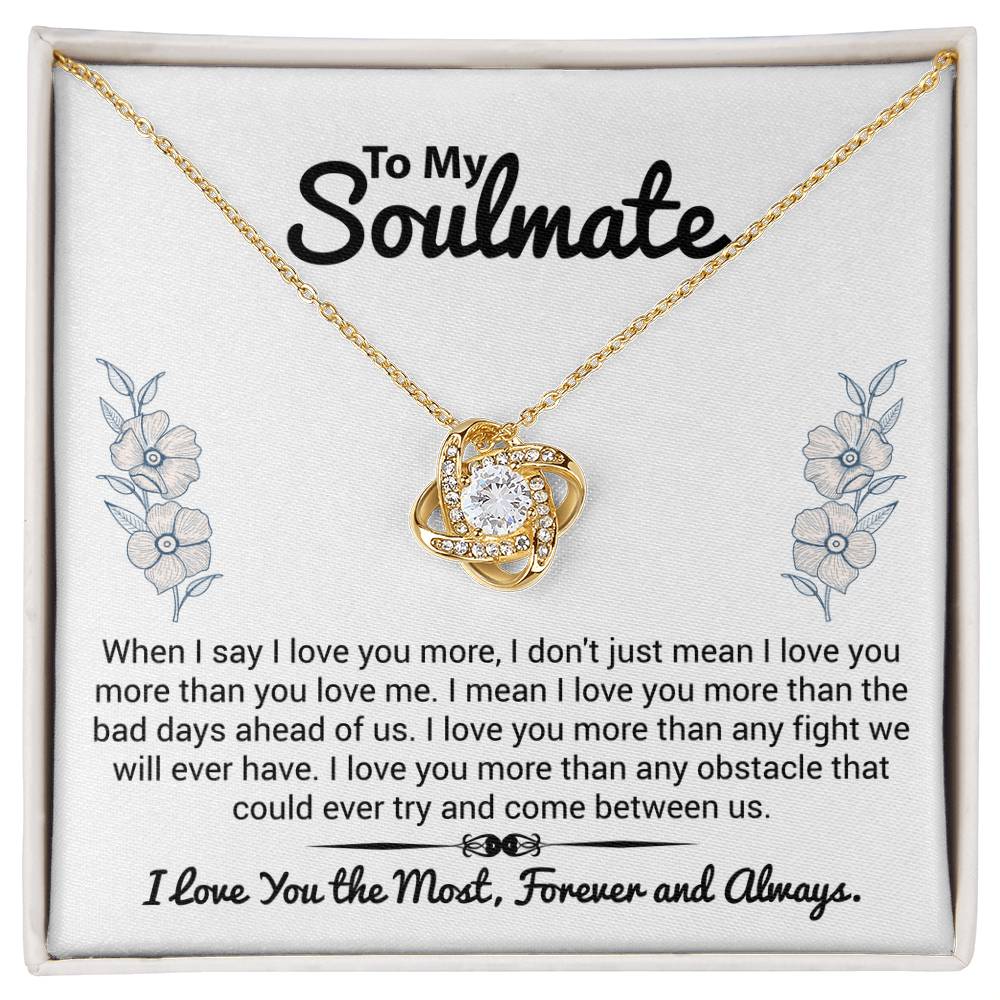 To My Soulmate "I Love You The Most" Knot Necklace