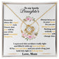 To My Lovely Daughter "Hold This Tight To Feel My Love" Knot Necklace