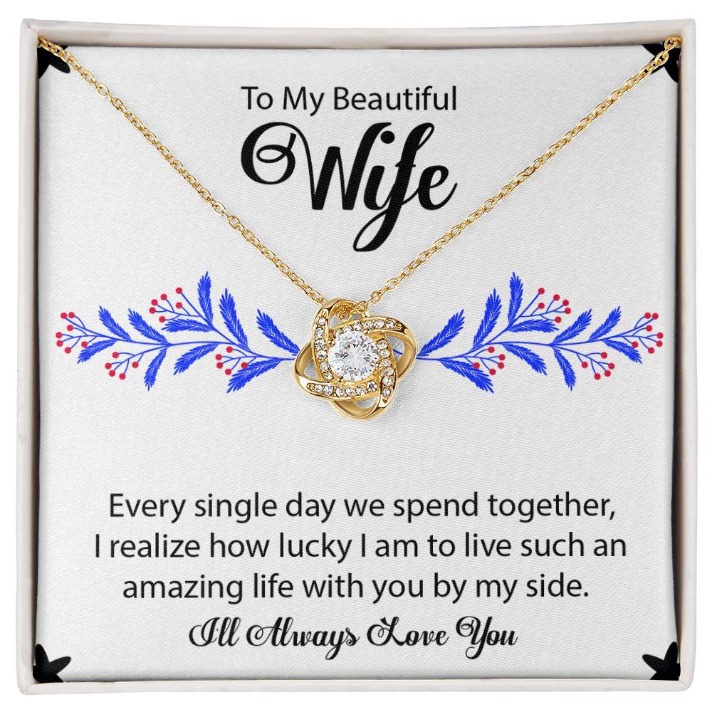 To My Beautiful Wife "I'll Always Love You" Knot Necklace