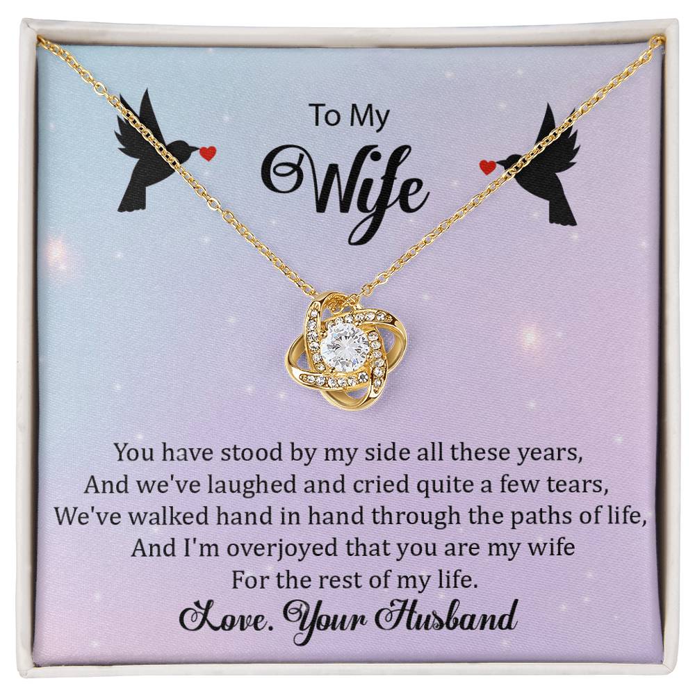 To My Wife "You Have Stood By My Side" Knot Necklace