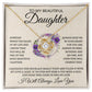 To My Daughter "I Will Always Love You" Knot Necklace