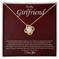 To My Girlfriend "You're The One I Want" Knot Necklace