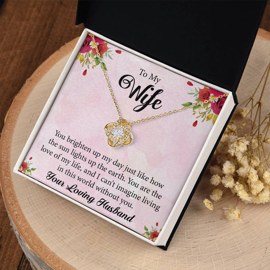 To My Wife "You Are The Love Of My Life" Knot Necklace