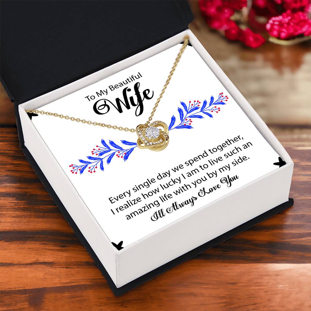 To My Beautiful Wife "I'll Always Love You" Knot Necklace