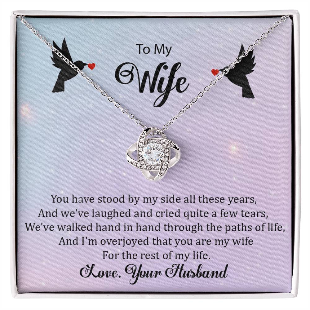 To My Wife "You Have Stood By My Side" Knot Necklace