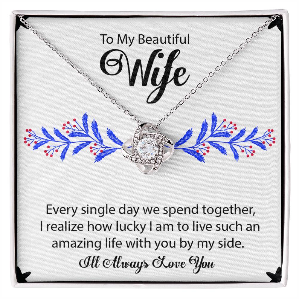 To My Beautiful Wife "I'll Always Love You" Knot Necklace