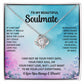 To My Beautiful Soulmate "In Your Soul I Have Found My Mate" Knot Necklace