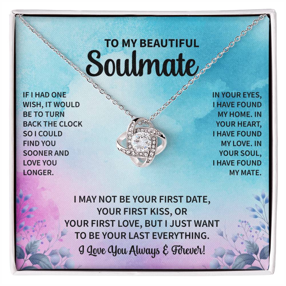 To My Beautiful Soulmate "In Your Soul I Have Found My Mate" Knot Necklace