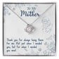 To My Mother "Thank You For Always Being There" Knot Necklace