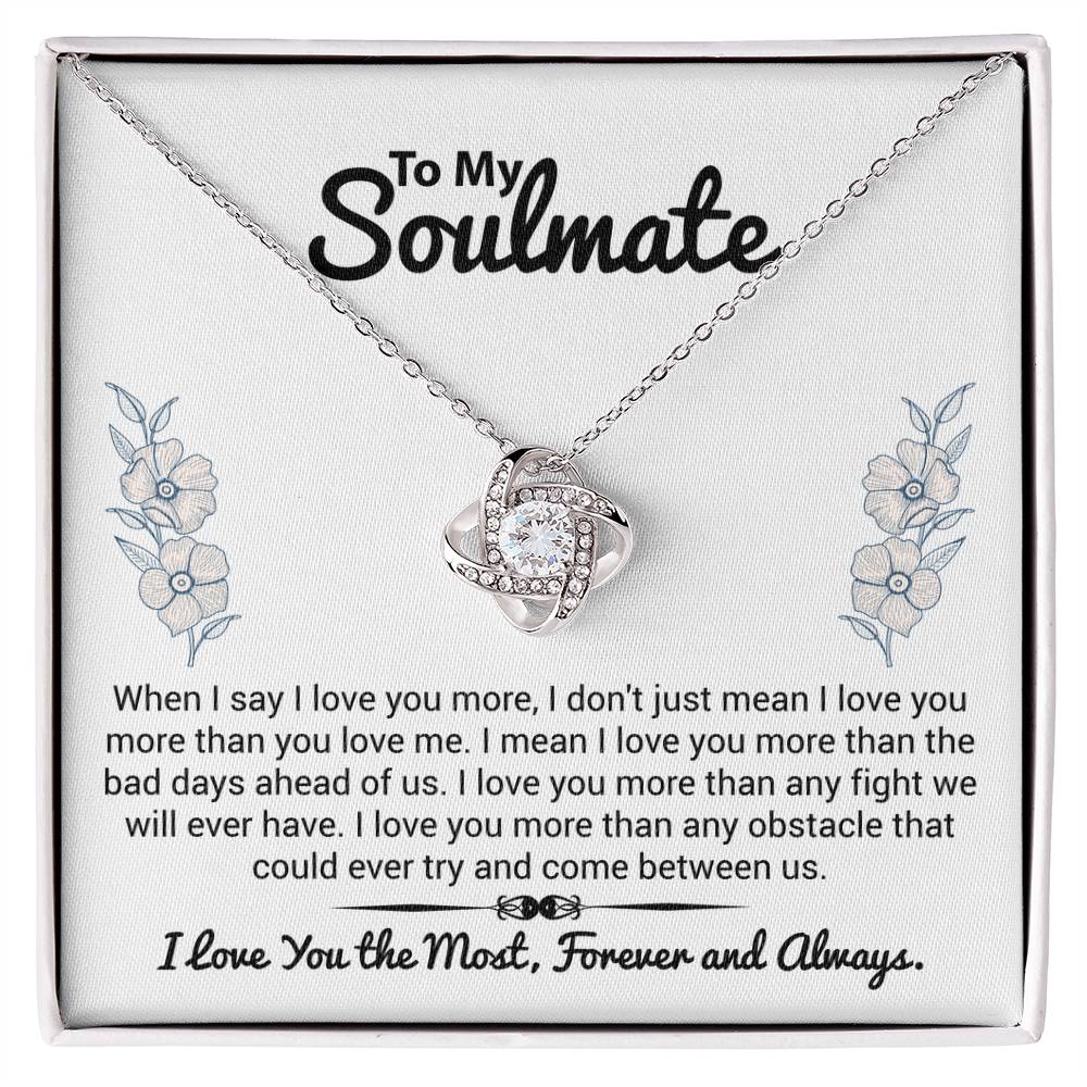 To My Soulmate "I Love You The Most" Knot Necklace