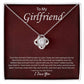 To My Girlfriend "You're The One I Want" Knot Necklace