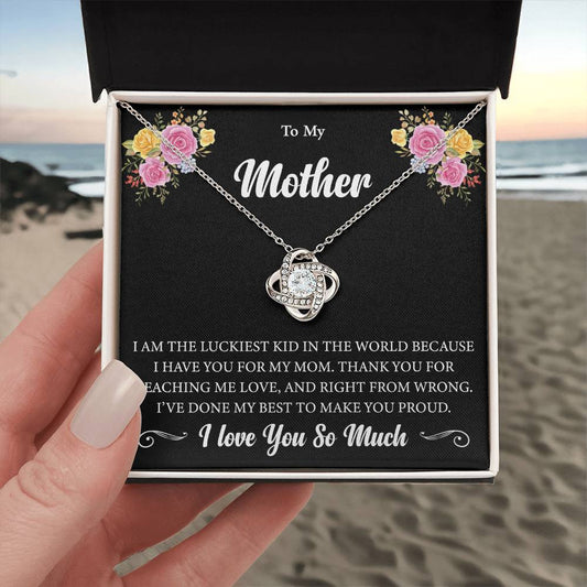 To My Mother "I Am The Luckiest Kid" Knot Necklace