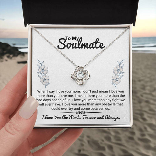 To My Soulmate "I Love You The Most" Knot Necklace