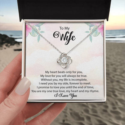 To My Wife "My Heart Beats Only For You" Knot Necklace