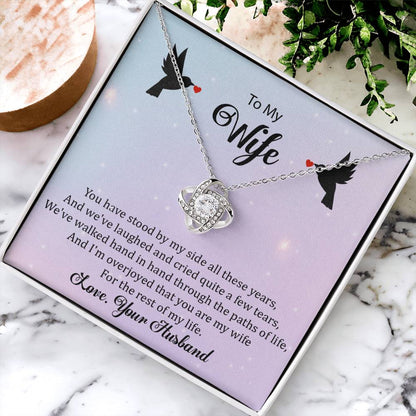 To My Wife "You Have Stood By My Side" Knot Necklace