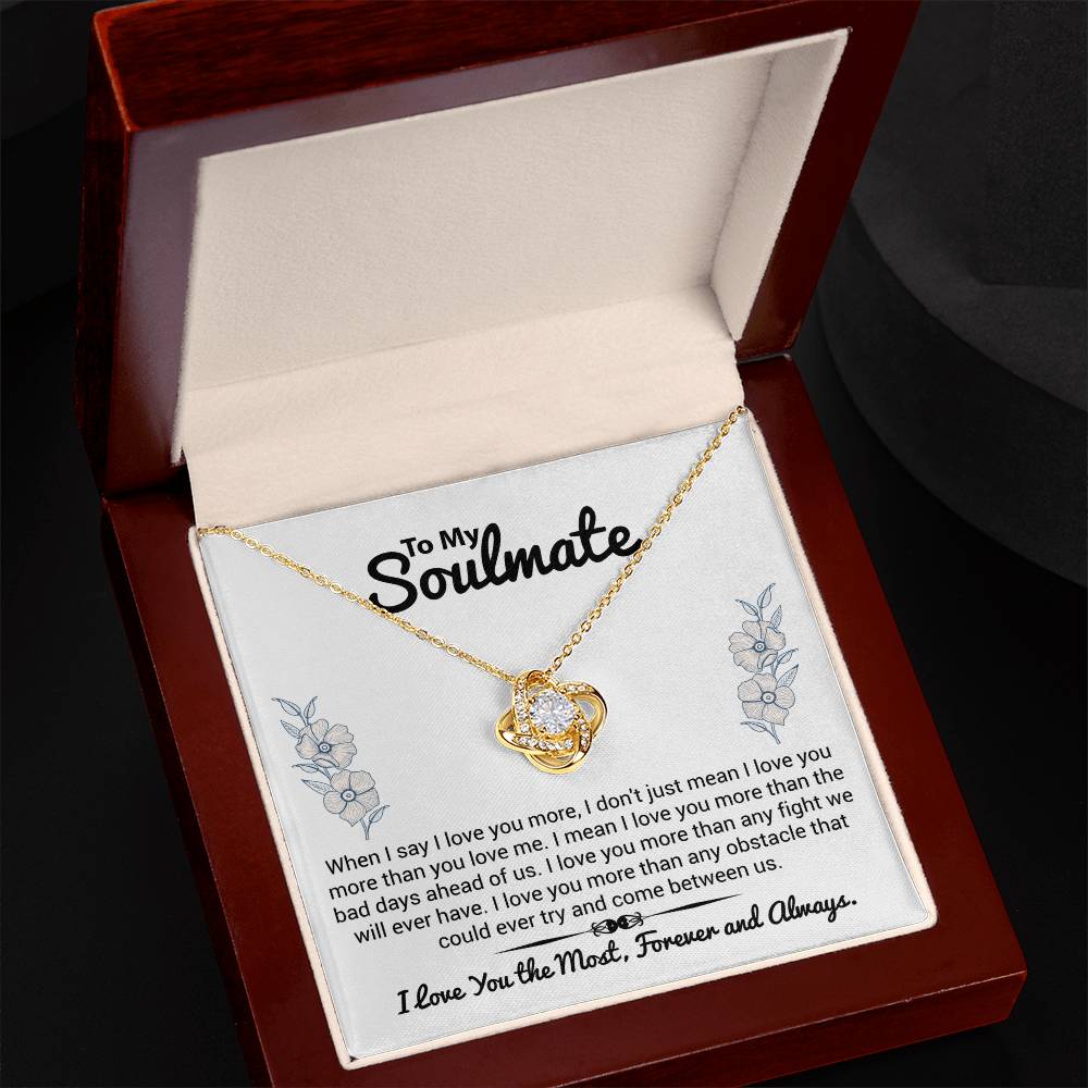 To My Soulmate "I Love You The Most" Knot Necklace