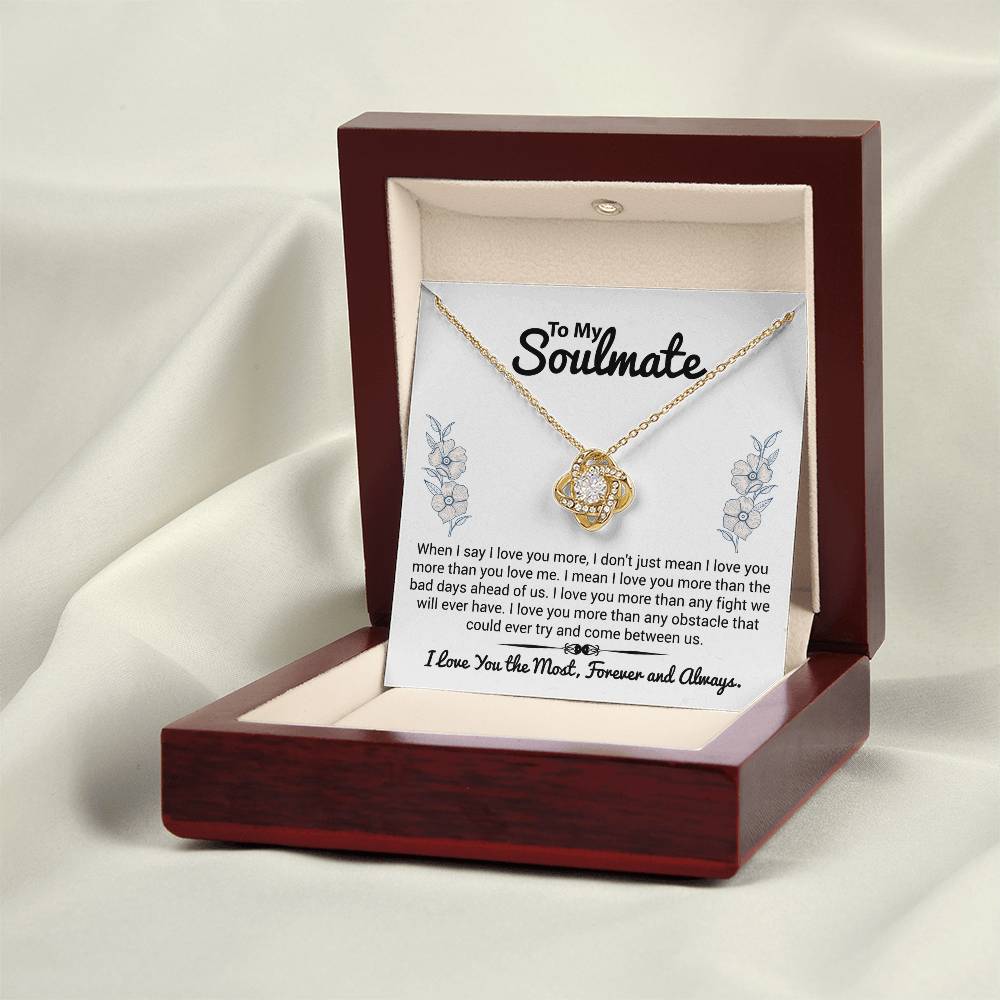 To My Soulmate "I Love You The Most" Knot Necklace