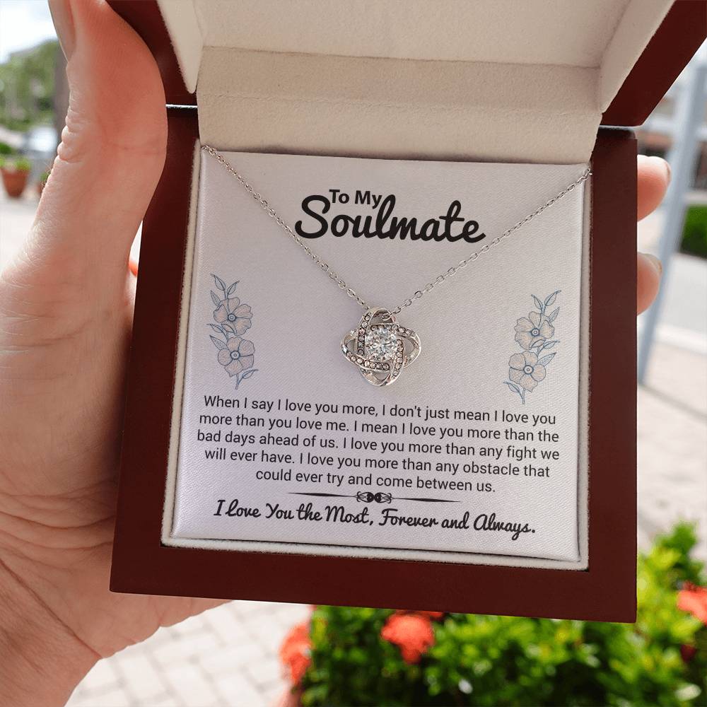 To My Soulmate "I Love You The Most" Knot Necklace