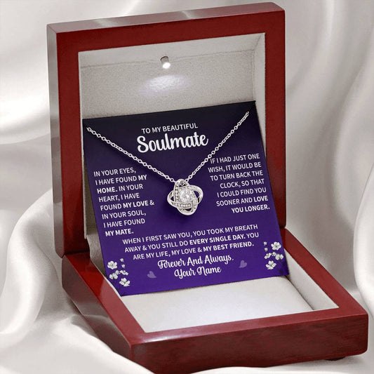 To My Soulmate "In Your Heart I have Found My Love" Knot Necklace