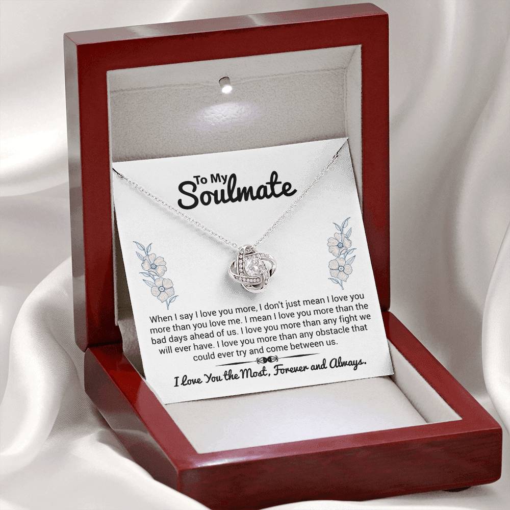 To My Soulmate "I Love You The Most" Knot Necklace