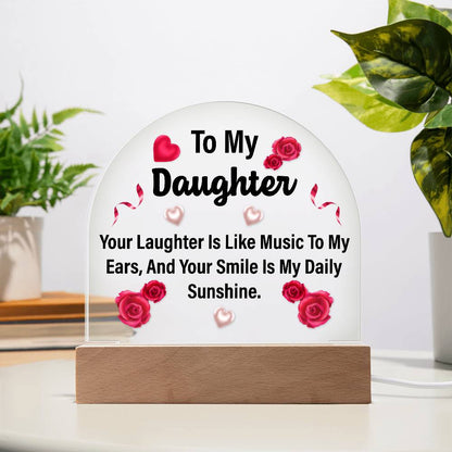 To My Daughter Printed Acrylic Dome Plaque