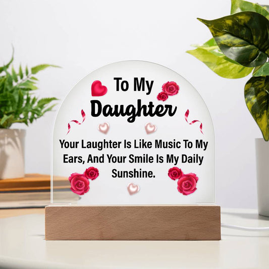 To My Daughter Printed Acrylic Dome Plaque