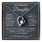 To My Daughter "I Will Always Carry You In My Heart" Necklace