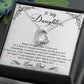 To My Daughter "I'm Always Right Here In Your Heart" Necklace
