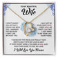 To My Wife "I Will Love You Forever" Heart Necklace