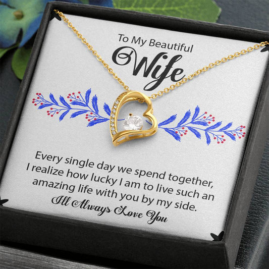 To My Beautiful Wife "I'll Always Love You" Necklace