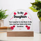 To My Daughter Printed Acrylic Dome Plaque