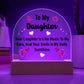 To My Daughter Printed Acrylic Dome Plaque